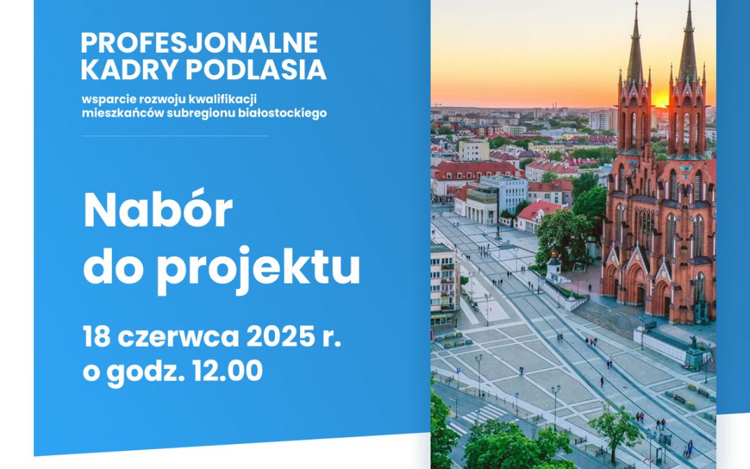 Ogłoszenie o naborze do projektu, 18.06.2025 r.